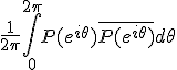 \frac{1}{2\pi}\int_0^{2 \pi} P( e^{i\theta}) \overline{P(e^{i\theta})} d\theta
